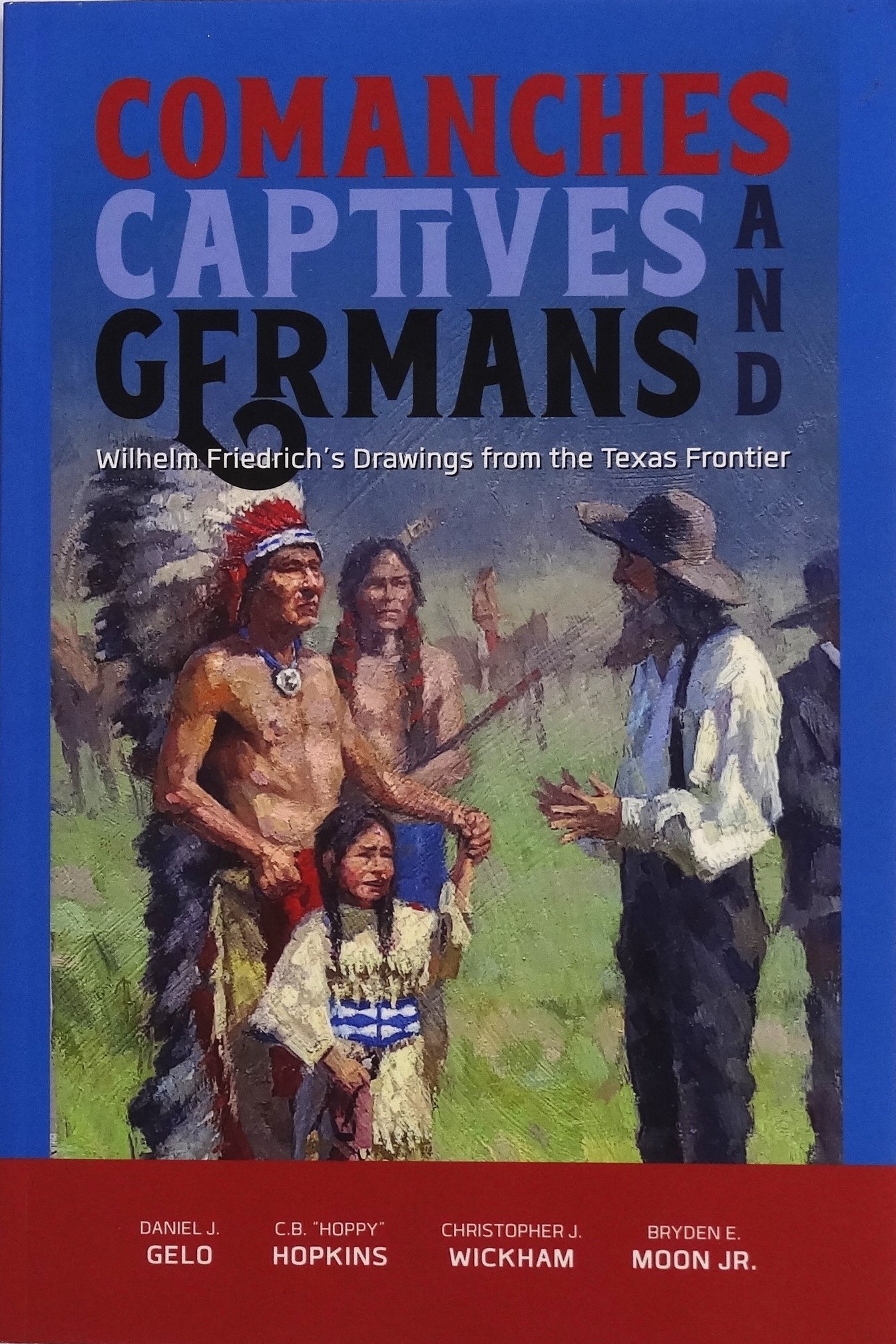 Front cover of Comanches, Captives, and Germans book